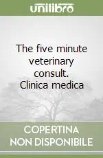 Saldi The five minute veterinary consult. Clinica medica