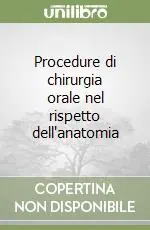 Compra Online Procedure di chirurgia orale nel rispetto dell‘anatomia