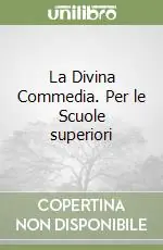 Non Perdere La Divina Commedia. Per le Scuole superiori
