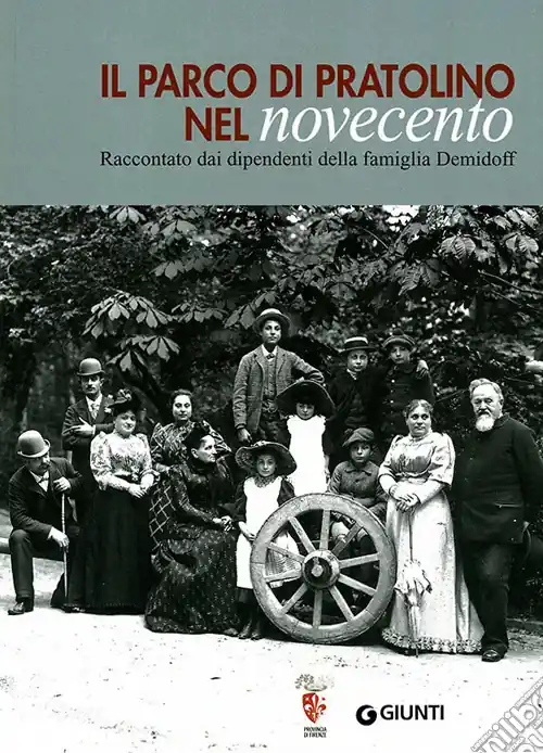 Occasione Imperdibile Il parco di Pratolino nel Novecento. Raccontato dai dipendenti della famiglia Demidoff