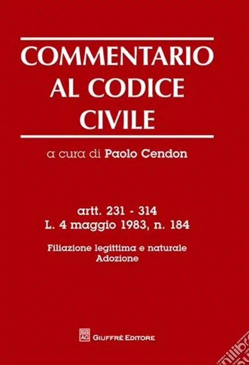 Prezzo Conveniente Commentario al codice civile. Artt. 231-314 L. 4 maggio 1983. Filiazione legittima e naturale. Adozione