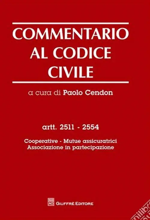 Super Prezzo Commentario al codice civile. Artt. 2511-2554 Cooperative. Mutue assicuratrici. Associazione in partecipazione
