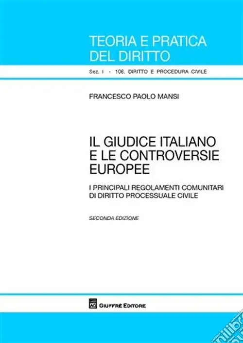 Prezzo Basso Il giudice italiano e le controversie europee. I principali regolamenti comunitari di diritto processuale civile