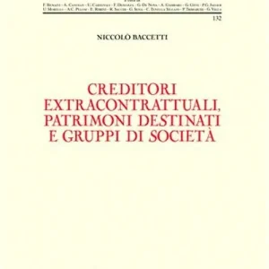 Subito Disponibile Creditori extracontrattuali, patrimoni destinati e gruppi di società