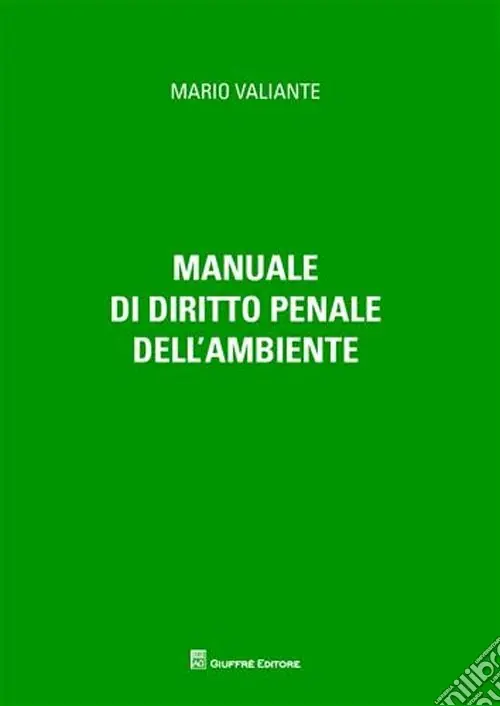 Occasione Imperdibile Manuale di diritto penale dell‘ambiente