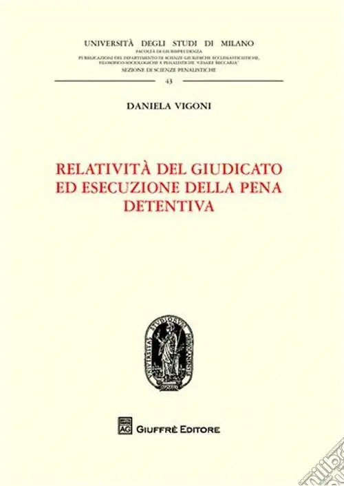Pagamento Sicuro Relatività del giudicato ed esecuzione della pena detentiva