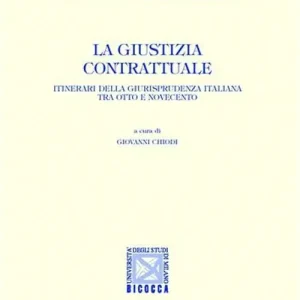La giustizia contrattuale. Itinerari della giurisprudenza italiana tra otto e novecento Spedizione Espresso