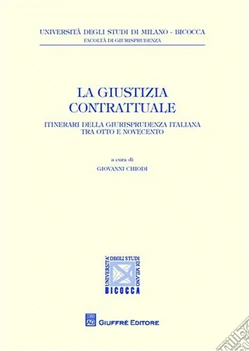 La giustizia contrattuale. Itinerari della giurisprudenza italiana tra otto e novecento Spedizione Espresso