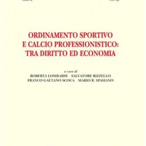 Affare Ordinamento sportivo e calcio professionistico. Tra diritto ed economia