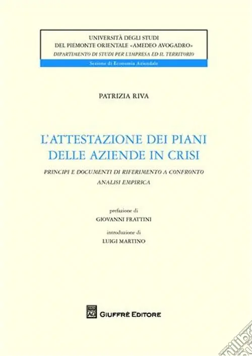 L‘attestazione dei piani delle aziende in crisi. Principi e documenti di riferimento a confronto. Analisi empirica Must-Have