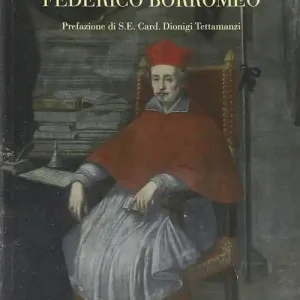 Non Perdere Il cardinal Federico Borromeo