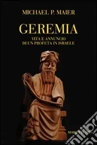 Geremia. Vita e annuncio di un profeta di Israele Must-Have