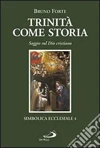 Trinità come storia. Saggio sul Dio cristiano A Buon Prezzo