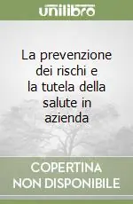 Promo Stagionale La prevenzione dei rischi e la tutela della salute in azienda