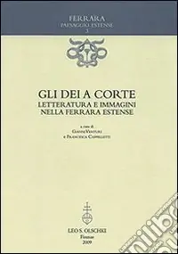 Offerta Lampo Gli dèi a corte. Letteratura e immagini nella Ferrara estense