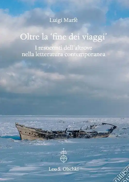 Oltre la «fine dei viaggi». I resoconti dell‘altrove nella letteratura contemporanea Ultime Pezzi