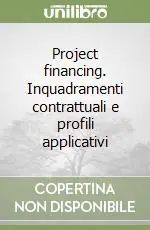 Ultima Occasione Project financing. Inquadramenti contrattuali e profili applicativi