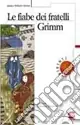Le fiabe dei fratelli Grimm Scelto Dai Clienti