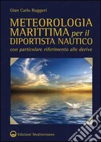 Ultima Occasione Meteorologia marittima per il diportista nautico con particolare riferimento alle derive