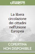 La libera circolazione dei cittadini nell‘Unione Europea Di Tendenza