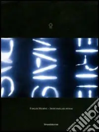 Spedito Oggi François Morellet. Sériel mais pas sérieux. Ediz. francese e tedesca