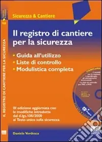 Il registro di cantiere per la sicurezza. Con CD-ROM Nuova Collezione