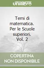 Promo Stagionale Temi di matematica. Per le Scuole superiori. Vol. 2