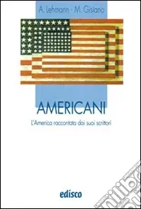 Vendita Finale Americani. L‘America raccontata dai suoi scrittori. Con espansione online