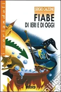Offerta Fiabe di ieri e di oggi. Con espansione online