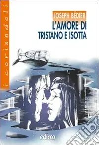 Più Venduto L‘amore di Tristano e Isotta. Con espansione online