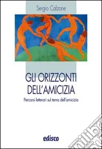 Offerta Lampo Gli orizzonti dell‘amicizia. Percorsi letterari sul tema dell‘amicizia. Per le Scuole superiori