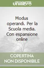 Modus operandi. Per la Scuola media. Con espansione online Compra Online