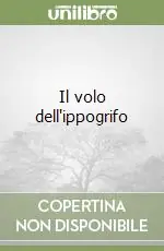 Prezzo Ridotto Il volo dell‘ippogrifo