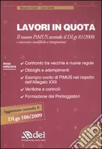 Economico Lavori in quota. Il nuovo PiMUS secondo il Dlgs 81/2008 e successive modifiche e integrazioni. Con CD-ROM