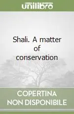 Shali. A matter of conservation Di Tendenza