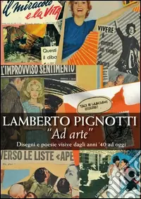 AD Arte. Disegni e poesie visive dagli anni ‘40 ad oggi. Ediz. illustrata Soddisfatti O Rimborsati