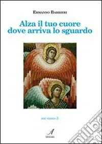 Economico Alza il tuo cuore dove arriva lo sguardo