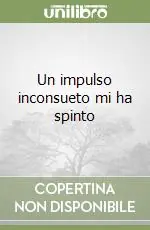 Un impulso inconsueto mi ha spinto Must-Have