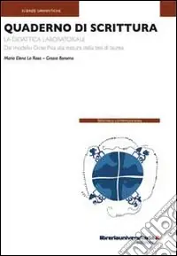 Bestseller Quaderno di scrittura. La didattica laboratoriale. Dal modello Ocs-Pisa alla stesura della tesi di laurea