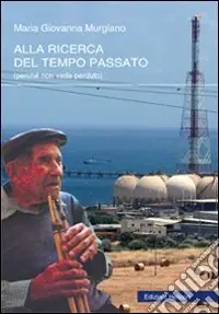 Occasione Imperdibile Alla ricerca del tempo passato (perché non vada perduto)