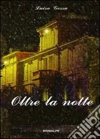 Oltre la notte Ultime Pezzi