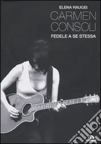 Reso Gratuito Carmen Consoli. Fedele a se stessa