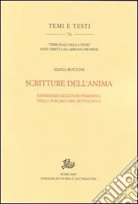 Scritture dell‘anima. Esperienze religiose femminili nella Toscana del Settecento Scelto Dai Clienti