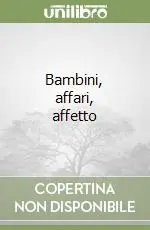 Bambini, affari, affetto Scelto Dai Clienti