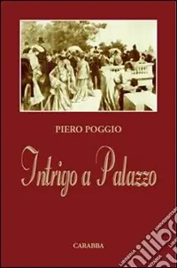 Occasione Imperdibile Intrigo a palazzo