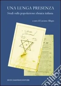 Una lunga presenza. Saggi sulla popolazione ebraica in Italia Prezzo Conveniente