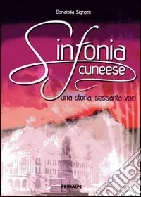 Sinfonia cuneese. Una storia sessanta voci Vendita Finale