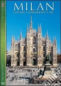 Milano. History, monuments, art. Con DVD Quantità Limitata