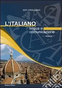 Compra Online L‘italiano. Lingua e comunicazione. Vol. 1