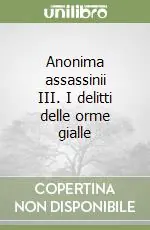 Anonima assassinii III. I delitti delle orme gialle Saldi
